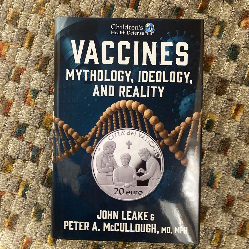 Vaccines : Mythology, Ideology, and Reality by Leake & McCullough