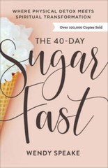 The 40-Day Sugar Fast: Where Physical Detox Meets Spiritual Tr – VERY GOOD