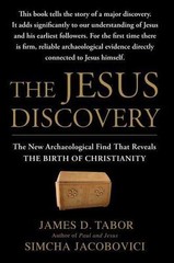 The Jesus Discovery: The New Archaeological Find That Reveals the Birth of Chris