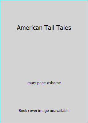 American Tall Tales by mary-pope-osborne