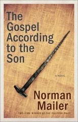 The Gospel According to the Son: A Novel – paperback, 0345434080, Norman Mailer