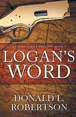 Logan’s Word: A Logan Family Western-Book 1 (Logan Family Western Series)