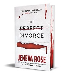 The Perfect Divorce – hardcover Jeneva Rose