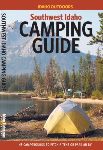 Southwest Idaho Camping Guide by Roger Phillips; Pete Zimowsky; Benchmark Maps