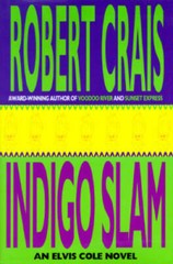Indigo Slam: An Elvis Cole Novel (Elvis Cole Novels) – Hardcover – GOOD