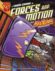 A Crash Course in Forces and Motion with Max Axiom, Super Scientist (Grap – GOOD