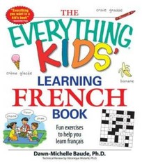 The Everything Kids’ Learning French Book: Fun exercises to help you lear – GOOD