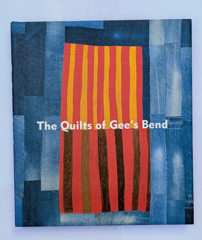 The Quilts of Gee’s Bend 2002 book Beardsley, Arnett Laidlaw Very Good Condition