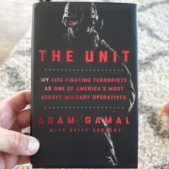 Unit : My Life Fighting Terrorists As One of America’s Most Secret Military…