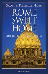 Rome Sweet Home: Our Journey to Catholicism by Kimberly Hahn 0898704782 The Fast