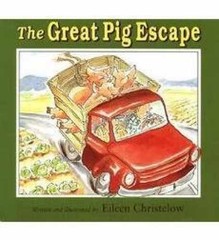 The great pig escape – Paperback, by Christelow Eileen – Very Good