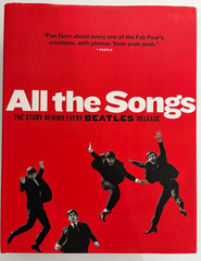 All The Songs: The Story Behind Every Beatles Release – hardcover / b&w / color