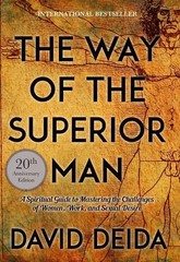 The Way of the Superior Man : A Spiritual Guide to Mastering Fast Shipp