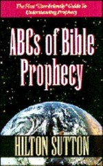 ABC’s of Bible Prophecy Paperback Hilton Sutton
