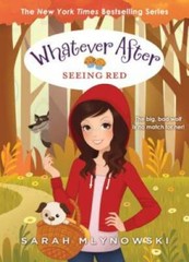 Seeing Red (Whatever After #12) – Hardcover By Mlynowski, Sarah – GOOD