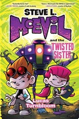 Steve L. McEvil and the Twisted Sister