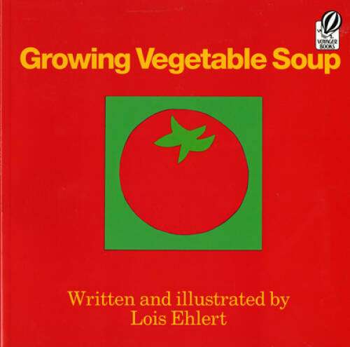 Growing Vegetable Soup (Voyager Books) – Paperback By Ehlert, Lois – GOOD