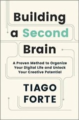 BUILDING A SECOND BRAIN (Paperback) by Tiago Forte
