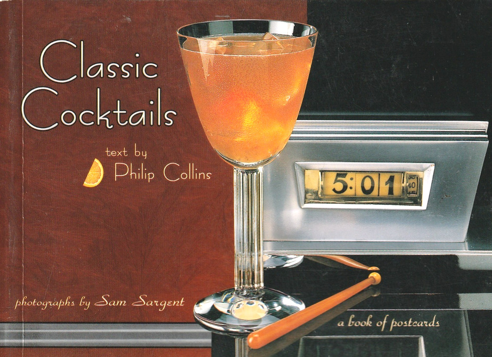 Classic Cocktails: A Book of 30 Postcards, Authentic Recipes by Phillip Collins