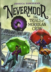 Nevermoor: The Trials of Morrigan Crow (Nevermoor, 1) – Townsend, Jessica – …