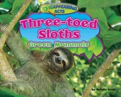 Three-Toed Sloths: Green Mammals – Library Binding, by Lunis Natalie – Very Good
