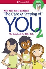 Care and Keeping of You 2 : The Body Book for Older Girls by Cara Natterson…