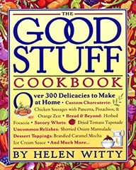 The Good Stuff Cookbook : Over 300 Delicacies to Make at Home Hel