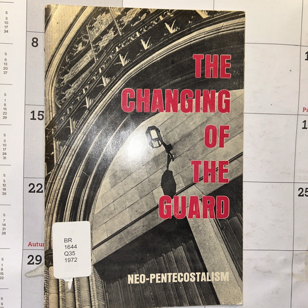 The Changing of the Guard – E. T. Quanabush – 1972 – 44 pages – AG Pentecostal
