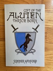 Gift of the Aluten Thrice Born by Summer Hanford SIGNED COPY 2012 1st edition