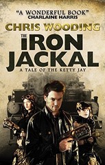 The Iron Jackal (Tales of the Ketty Jay) by Wooding, Chris