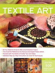 The Complete Photo Guide to Textile Art: *All You Need to Know to Alter and …