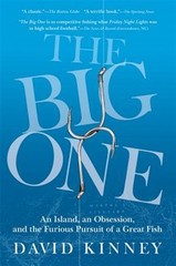 Big One : An Island, an Obsession, and the Furious Pursuit of a Great Fish, P…