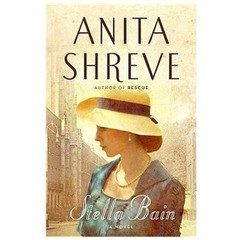Stella Bain – 0316098868, Anita Shreve, hardcover, new