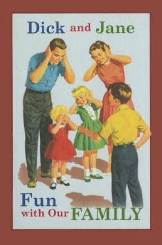 Dick and Jane Fun with Our Family – Hardcover By Grosset & Dunlap – ACCEPTABLE