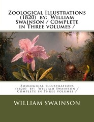 Zoological Illustrations (1820) by: William Swainson / Complete in Three volume