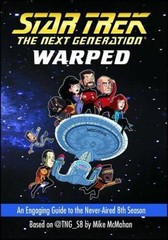Warped: An Engaging Guide to the Never-Aired 8th Season (Star Trek: – VERY GOOD