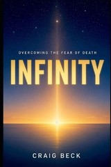 Infinity: Overcoming the Fear of Death by Craig Beck (English) Paperback Book
