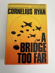 A Bridge Too Far by Cornelius Ryan 1974 Hardcover with Dustjacket