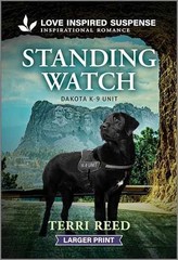 Standing Watch (Dakota K-9 Unit, 3) – Paperback, by Reed Terri – Very Good
