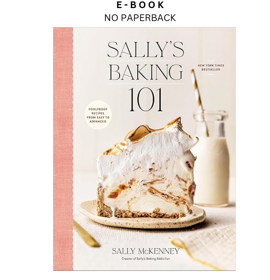 Sally’s Baking 101: Foolproof Recipes from Easy to Ad, Sally McKenney 2025