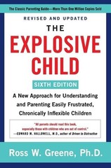 Ross W. Greene The Explosive Child [Sixth Edition] (Paperback)