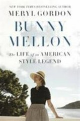 Bunny Mellon: The Life of an American Style Legend, Gordon, Meryl, 9781455588725