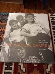 Radical Camera : New York’s Photo League, 1936-1951 /BRAND NEW FACTORY SEALED