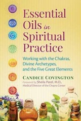 Essential Oils in Spiritual Practice: Working with the Chakras, Divine Ar – GOOD