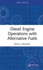 Diesel Engine Operations with Alternative Fuels by Rafal Longwic: New