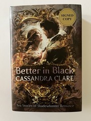 SIGNED: Cassandra Clare “Better in Black” (2025 Hardcover/1st Edition)