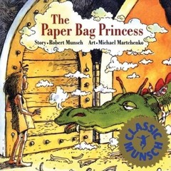 The Paper Bag Princess (Munsch for Kids) – Paperback – VERY GOOD