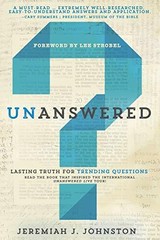 Unanswered: Lasting Truth for Trending Questions by Johnston, Jeremiah J. Book