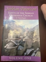 SERBIAN PATERICON: SAINTS OF THE SERBIAN ORTHODOX CHURCH, By Daniel M. Rogich