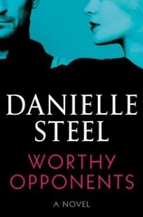 Worthy Opponents: A Novel – 1984821806, Danielle Steel, hardcover